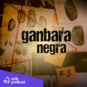 Ganbara Negra by EITB Radio Televisión Pública Vasca