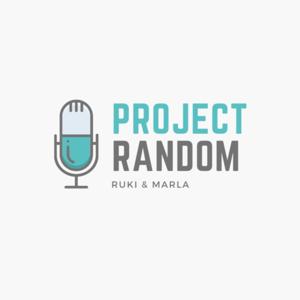 Project Random - Podcast