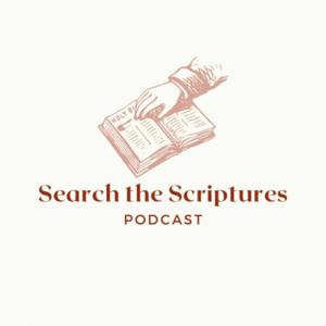 Search the Scriptures Podcast