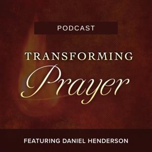 Transforming Prayer Podcast