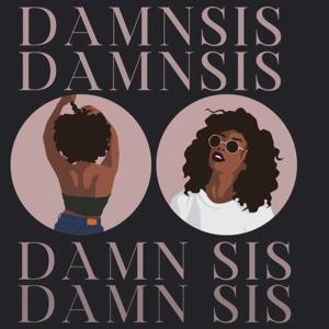 Damn Sis Podcast by Christina Simone & Christine