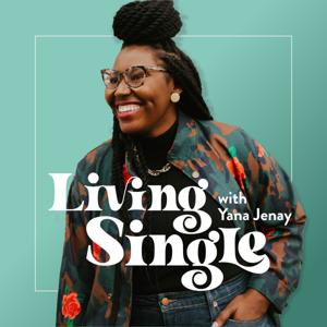 Living Single with Yana Jenay