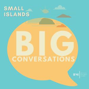 Small Islands Big Conversations