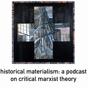 Historical Materialism Podcast