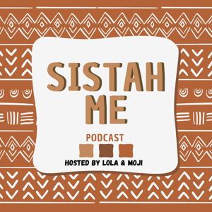 SistahME Podcast