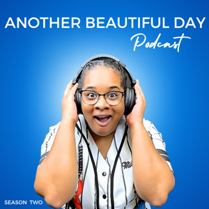 Another Beautiful Day Podcast