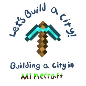 Building a City in Minecraft