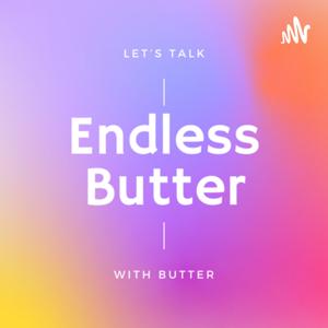 Endless Butter