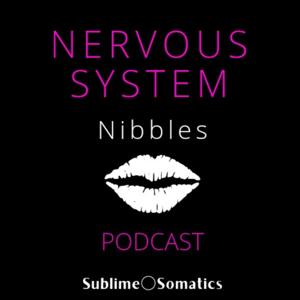 Nervous System Nibbles ~ juicy bits of a day in the Life of my Nervous System