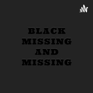 Black Missing and Missing