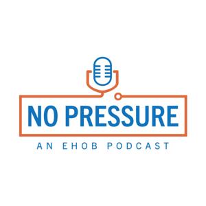 No Pressure with EHOB