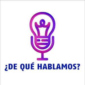 ¿De Qué Hablamos?