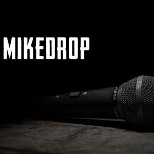 Mike Drop