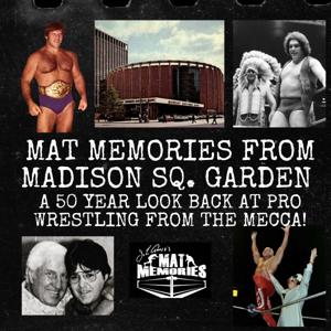 Mat Memories From Madison Square Garden by John Arezzi/Ritchie Garcia/Tim Puttre