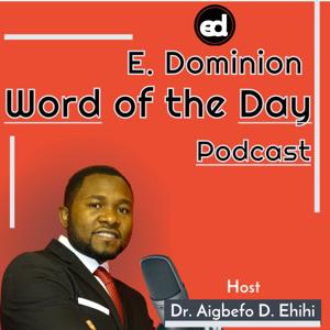 E. Dominion - Word of the Day Podcast