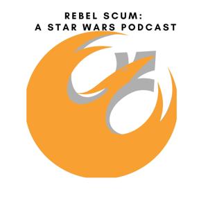 Rebel Scum: A Star Wars Podcast