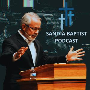 Sandia Baptist Church Albuquerque Podcast