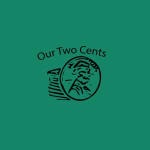 Our Two Cents