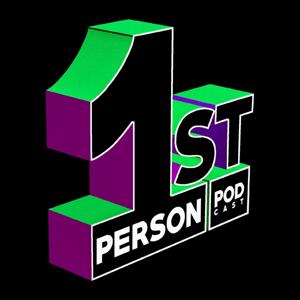 1st Person Podcast