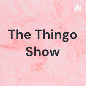 The Thingo Show