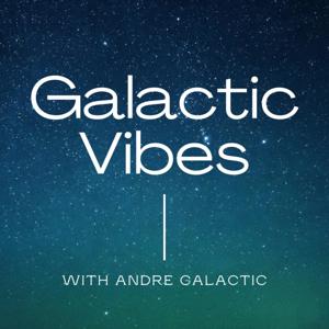 Galactic Vibes Podcast