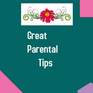 Great Parental Tips