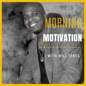 Morning Motivation with Will Jones