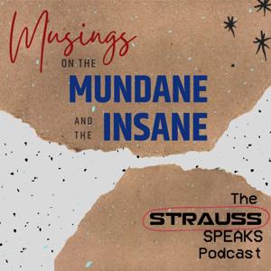 Musings On The Mundane And The Insane