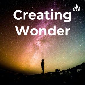 Creating Wonder