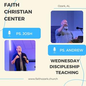 Wednesday Discipleship Teaching @ Faith Christian Center Ozark