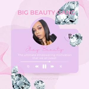 Big Beauty Gang Podcast