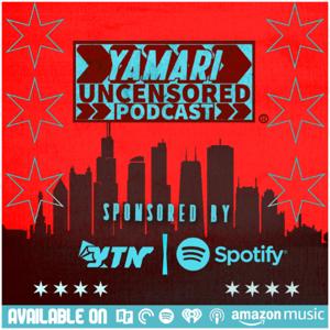 Yamari UNCENSORED Podcast