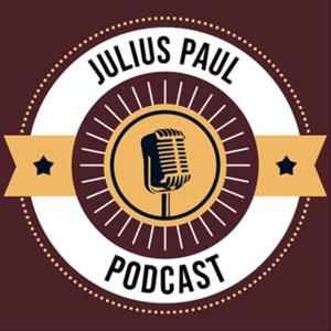 Julius Paul Podcast