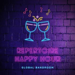 Repertoire Happy Hour by Global Bandroom