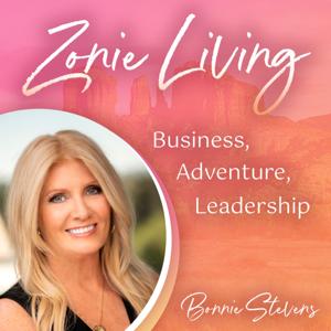 Zonie Living: Business, Adventure and Leadership