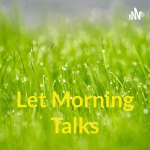 Let Morning Talks