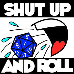 Shut Up and Roll