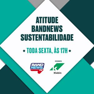 Atitude BandNews Sustentabilidade