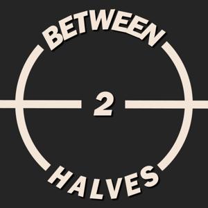 Between 2 Halves