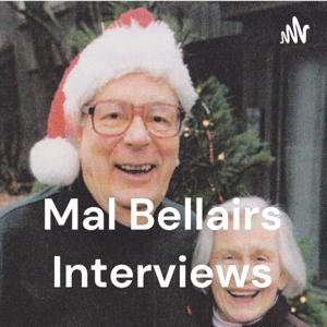 Mal Bellairs Interviews