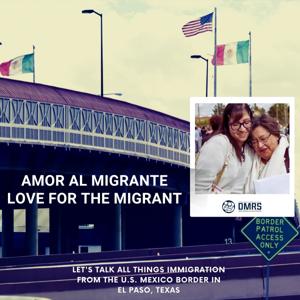 Amor al Migrante/Love for the Migrant