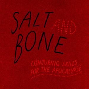 Salt and Bone