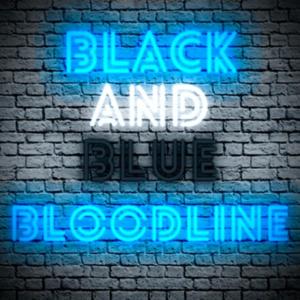 Black And Blue Bloodline