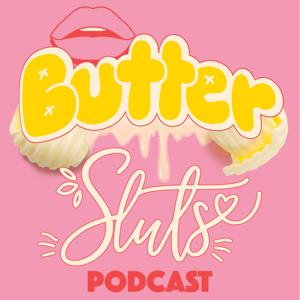 Butter Sluts Podcast