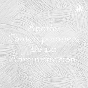 Aportes Contemporaneos De La Administración