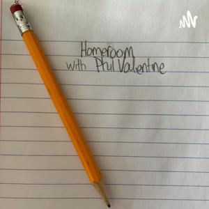 Homeroom with Phil Valentine