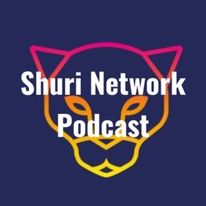 Shuri Network Podcast