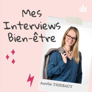 Mes interviews bien-être