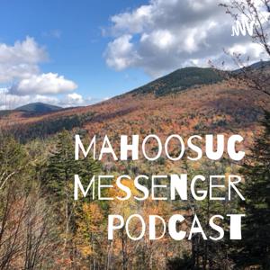 Mahoosuc Messenger Podcast