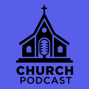 Church Podcast